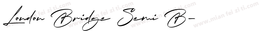 London Bridge Semi B字体转换